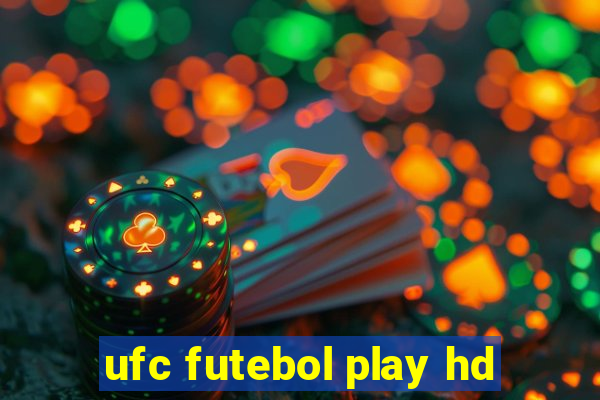 ufc futebol play hd